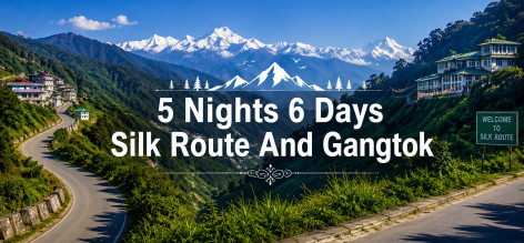 5 Nights 6 Days Silk Route Gangtok